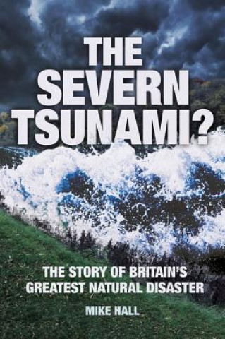 Książka Severn Tsunami? Mike Hall