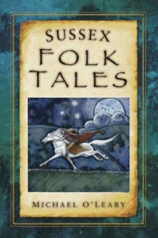 Kniha Sussex Folk Tales Michael O Leary