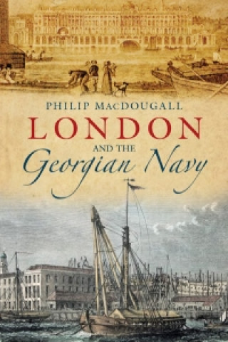 Kniha London and the Georgian Navy Philip MacDougall