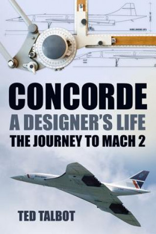 Book Concorde, A Designer's Life Ted Talbot