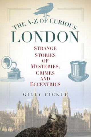 Könyv A-Z of Curious London Gilly Pickup