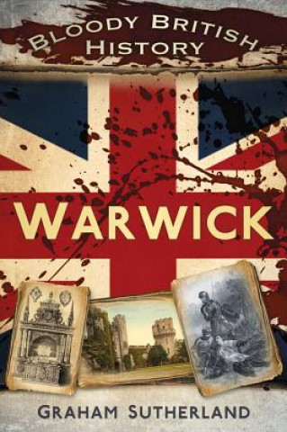 Carte Bloody British History: Warwick Graham Sutherland