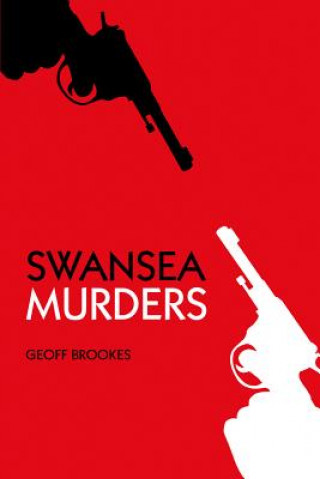 Livre Swansea Murders Geoff Brookes