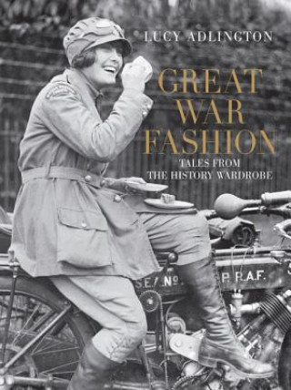 Könyv Great War Fashion Lucy Adlington