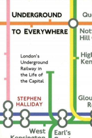 Knjiga Underground to Everywhere Stephen Halliday