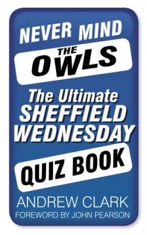 Knjiga Never Mind the Owls Andrew Clark