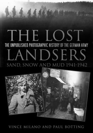 Carte Lost Landsers: Sand, Snow and Mud 1941-1942 Vince Milano