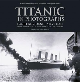 Kniha Titanic in Photographs Daniel Klistorner