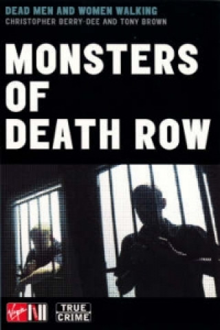 Kniha Monsters Of Death Row Christopher Berry-Dee