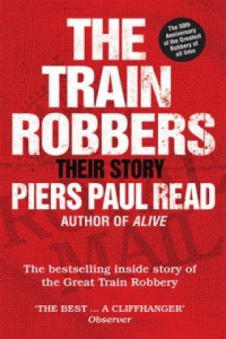 Könyv Train Robbers Piers Paul Read