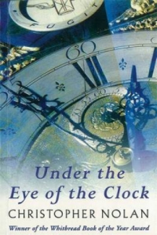 Kniha Under The Eye Of The Clock Christopher Nolan
