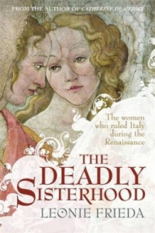 Kniha Deadly Sisterhood Leonie Frieda