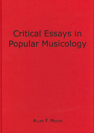 Kniha Critical Essays in Popular Musicology Allan F Moore