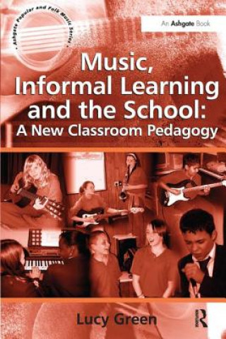Carte Music, Informal Learning and the School: A New Classroom Pedagogy Lucy Green