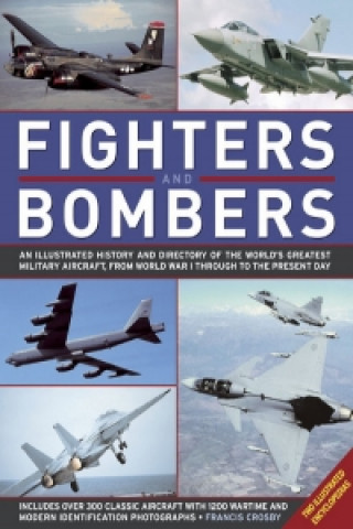 Kniha Fighters and Bombers: Two Illustrated Encyclopedias Francis Crosby