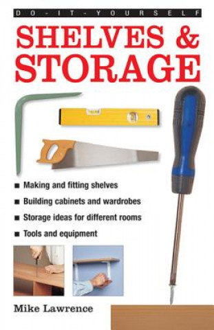 Könyv Do-it-yourself Shelves & Storage Mike Lawrence