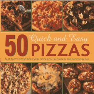 Carte 50 Quick and Easy Pizzas Shirley Gill