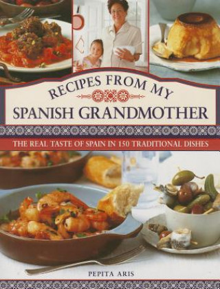 Könyv Recipes from My Spanish Grandmother Pepita Aris