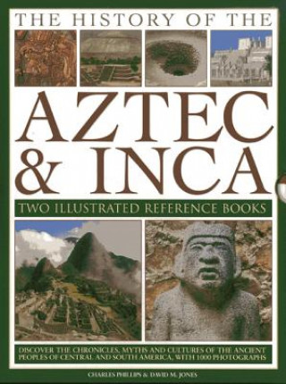 Kniha History of the Atzec & Inca: Two Illustrated Reference Books Charles Phillips