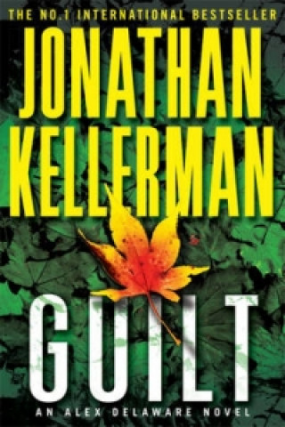 Książka Guilt (Alex Delaware series, Book 28) Jonathan Kellerman