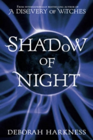 Knjiga Shadow of Night Deborah Harkness
