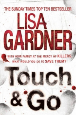 Książka Touch & Go Lisa Gardner