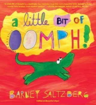 Książka Little Bit of Oomph! Barney Saltzberg