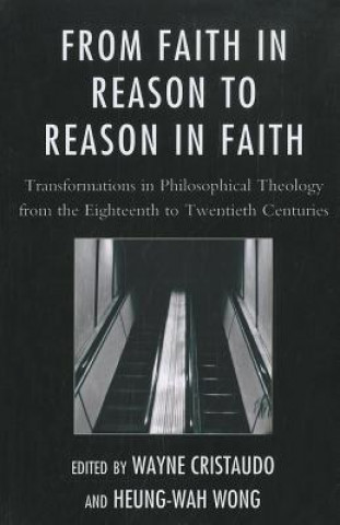 Carte From Faith in Reason to Reason in Faith Wayne Cristaudo