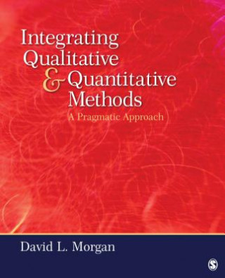 Książka Integrating Qualitative and Quantitative Methods David L Morgan