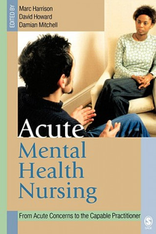 Kniha Acute Mental Health Nursing Marc Harrison