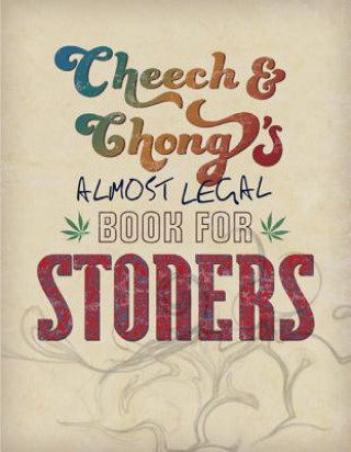Carte Cheech & Chong's Almost Legal Book for Stoners Cheech Marin