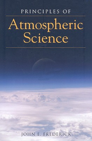 Книга Principles Of Atmospheric Science John E Frederick