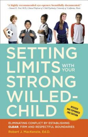 Book Setting Limits with Your Strong-Willed Child, Revised and Expanded 2nd Edition Robert J MacKenzie