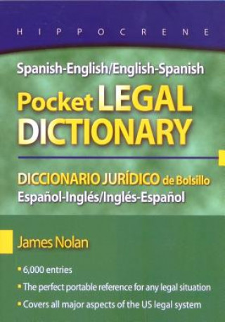 Książka Spanish-English/English-Spanish Pocket Legal Dictionary/Diccionario Juridico de Bolsillo Espanol-Ingles/Ingles-Espanol James Nolan