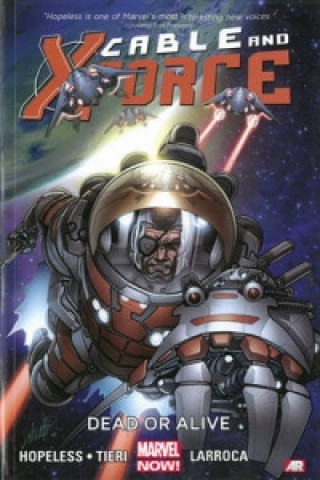 Carte Cable And X-force Volume 2: Dead Or Alive (marvel Now) Dennis Hopeless