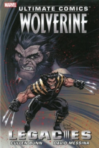 Könyv Ultimate Comics Wolverine: Legacies Cullen Bunn