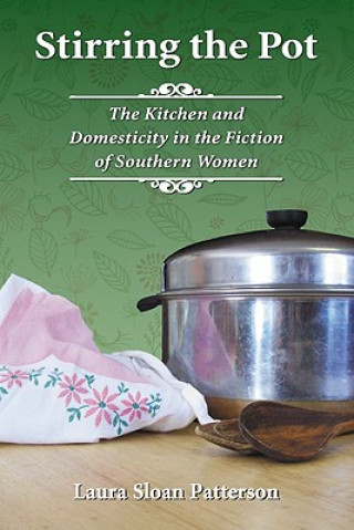 Knjiga Stirring the Pot Laura Sloan Patterson