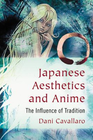 Könyv Japanese Aesthetics and Anime Dani Cavallaro