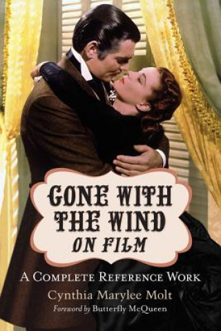 Kniha Gone with the Wind on Film Cynthia Marylee Molt