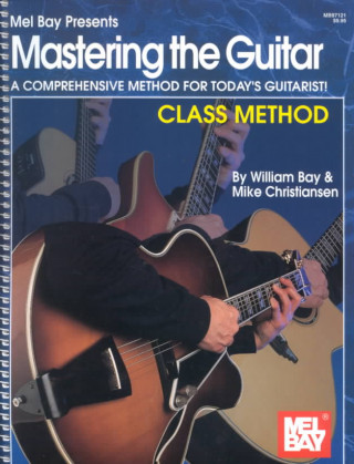 Buch Mastering the Guitar Class Method William Bay