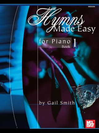 Könyv Hymns Made Easy for Piano Book 1 Gail Smith