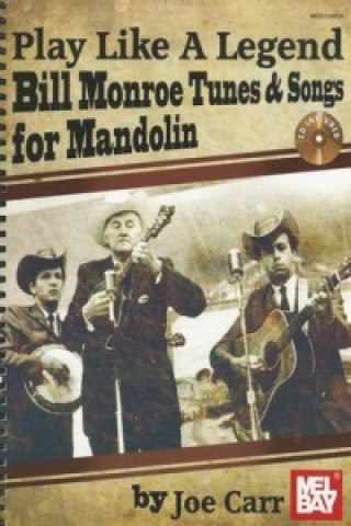 Książka Play Like a Legend: Bill Monroe Tunes & Songs for Mandolin Joe Carr