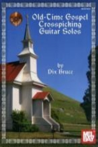 Carte Old Time Gospel Crosspicking Guitar Solos Dix Bruce