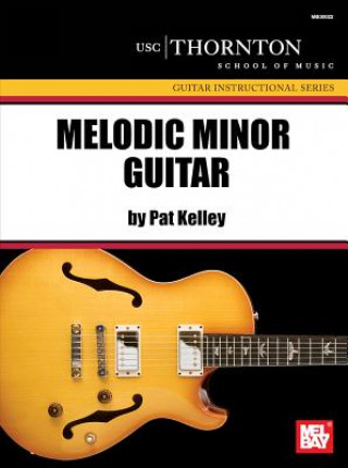 Книга Melodic Minor Guitar Pat Kelley
