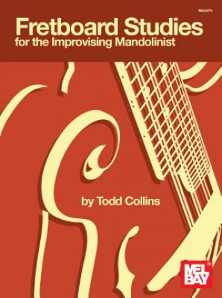 Kniha Fretboard Studies for the Improvising Mandolinist Todd Collins