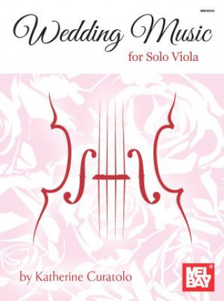 Книга Wedding Music for Solo Viola Katherine Curatolo