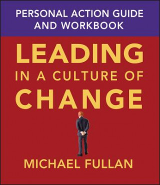 Książka Leading in a Culture of Change Personal Action Guide and Workbook Michael Fullan