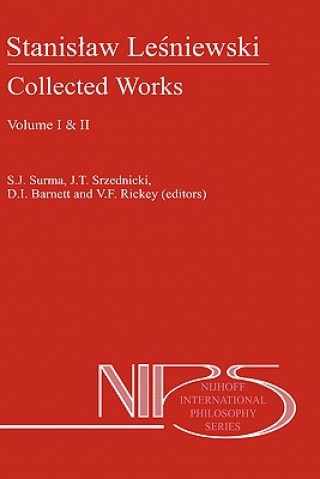 Carte Stanislaw Lesniewski: Collected Works - Volumes I and II S.J. Surma