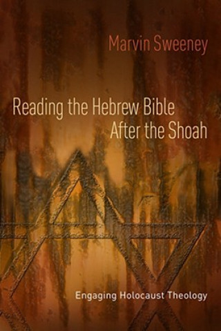 Carte Reading the Hebrew Bible after the Shoah Marvin A Sweeney