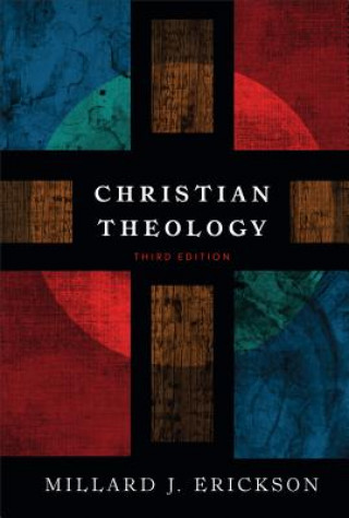 Könyv Christian Theology Millard J Erickson